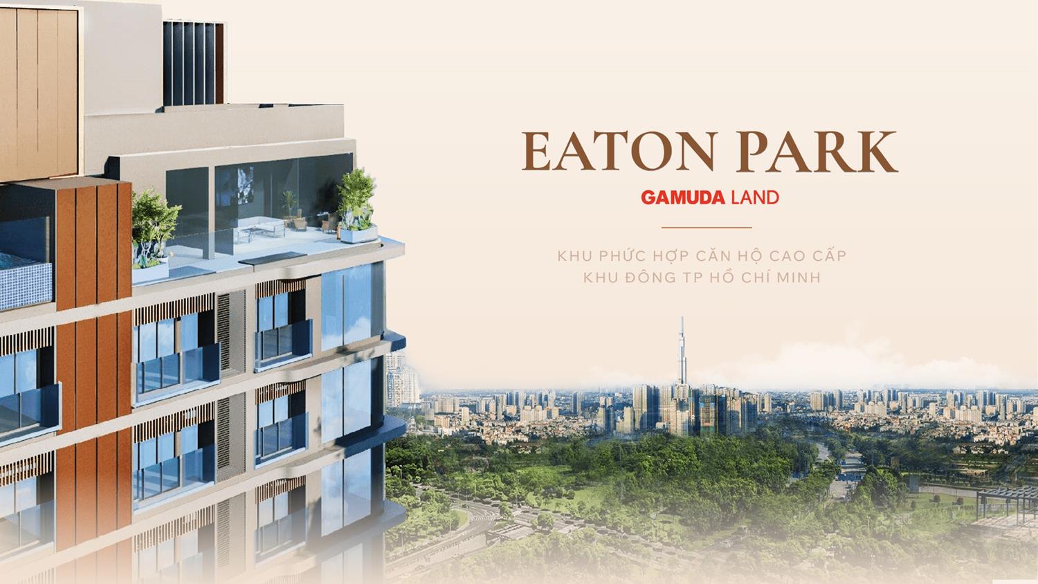 Eaton Park - Khu phức hợp căn hộ cao cấp khu Đông TPHCM